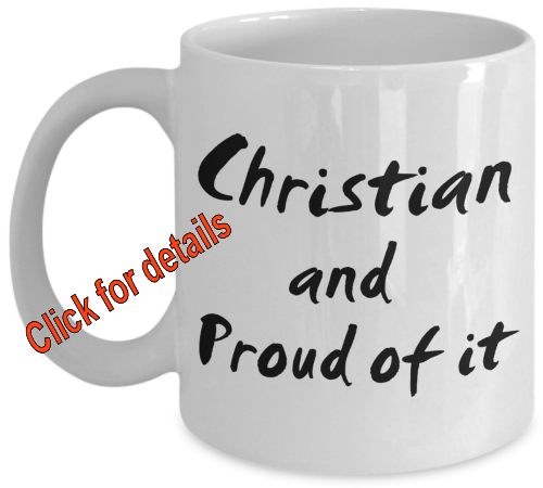 Christian and proud of it mug