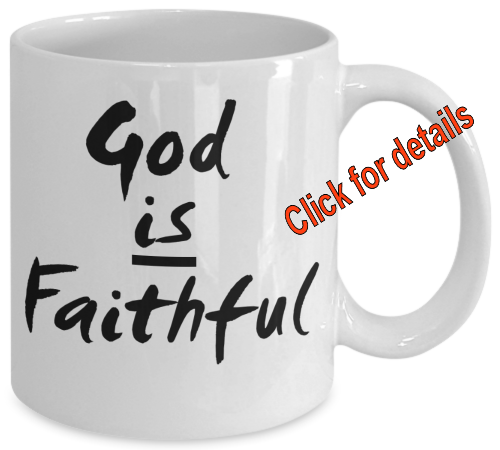 God is faithful mug